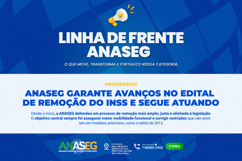 ANASEG garante avanços no edital de remoção do INSS e segue atuando