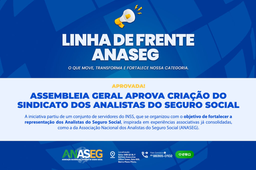 Assembleia Geral aprova criação do Sindicato dos Analistas do Seguro Social