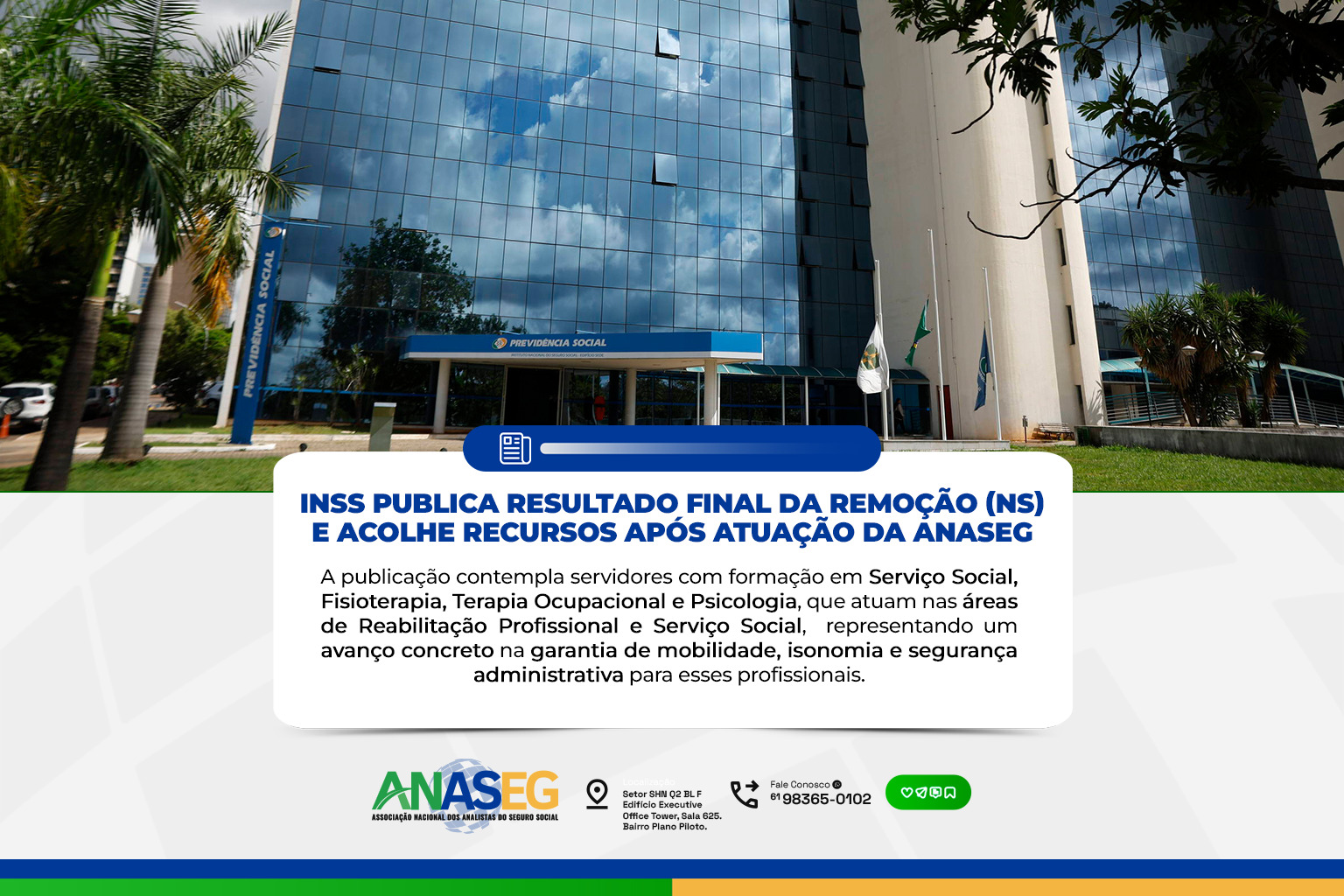Fachada do prédio do INSS durante a publicação do resultado final da remoção para cargos de nível superior após atuação da ANASEG