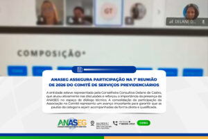 ANASEG assegura participação na 1ª reunião de 2026 do Comitê de Serviços Previdenciários
