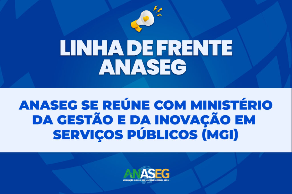 Imagem institucional sobre reunião da ANASEG com o Ministério da Gestão e Inovação em Serviços Públicos