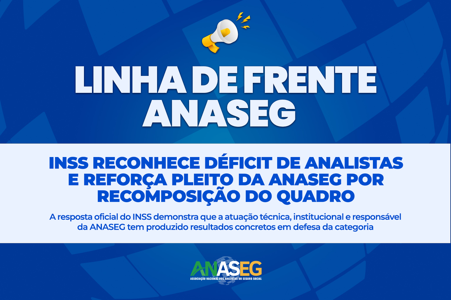 Arte da ANASEG destacando o reconhecimento oficial do INSS sobre o déficit de Analistas do Seguro Social e a necessidade de recomposição do quadro de servidores.
