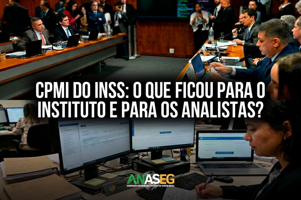 CPMI DO INSS: O QUE FICOU PARA O INSTITUTO E PARA OS ANALISTAS